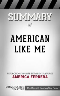 Produktbild: Summary of American Like Me: Reflections on Life Between Cultures: Conversation Starters