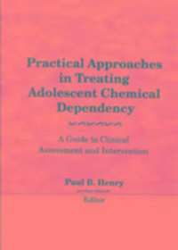 Produktbild: Practical Approaches in Treating Adolescent Chemical Dependency