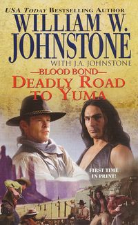 Bild vom Artikel Deadly Road to Yuma vom Autor William W. Johnstone with J. a. Johnston