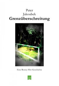 Produktbild: Grenz&uuml;berschreitung - Eine Ronny Hirt Geschichte
