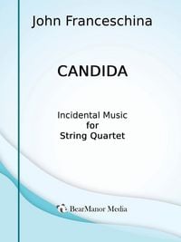 Produktbild: Candida - Incidental Music for String Quartet