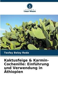 Produktbild: Kaktusfeige & Karmin-Cochenille: Einf&uuml;hrung und Verwendung in &Auml;thiopien