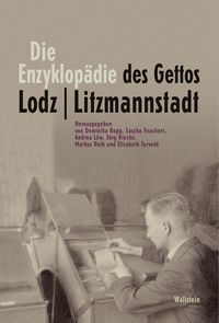 Produktbild: Die Enzyklop&auml;die des Gettos Lodz / Litzmannstadt