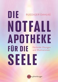 Produktbild: Die Notfallapotheke f&uuml;r die Seele