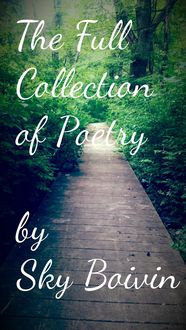 Produktbild: The Full Collection of Sky Boivin's Poetry
