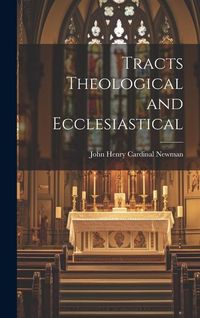 Produktbild: Tracts Theological and Ecclesiastical