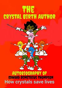 Produktbild: The Crystal Birth Author How Crystals Save Lives