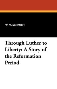 Produktbild: Through Luther to Liberty