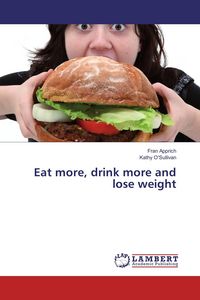 Produktbild: Eat more, drink more and lose weight