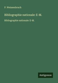 Produktbild: Bibliographie nationale: E-M.