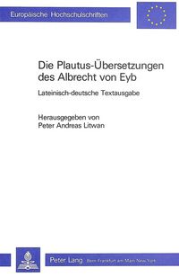 Produktbild: Die Plautus-&Uuml;bersetzungen des Albrecht von Eyb