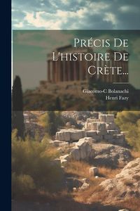 Produktbild: Pr&eacute;cis De L'histoire De Cr&egrave;te...