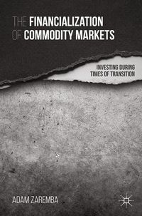 Produktbild: The Financialization of Commodity Markets