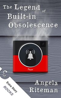 Produktbild: The Legend of Built-in Obsolescence + Rocks (The Book of Lost Urban Legends, #3)