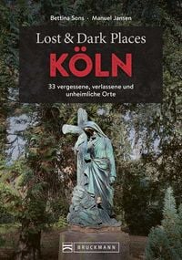 Produktbild: Lost & Dark Places K&ouml;ln