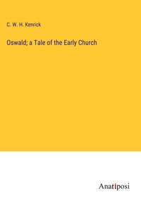 Produktbild: Oswald; a Tale of the Early Church