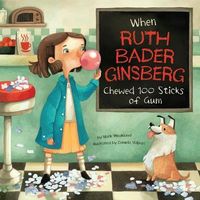 Produktbild: When Ruth Bader Ginsburg Chewed 100 Sticks of Gum