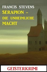 Produktbild: Serapion - die unheimliche Macht: Geisterkrimi