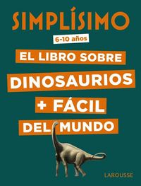 Produktbild: Simpl&iacute;simo, el libro sobre dinosaurios + f&aacute;cil del mundo