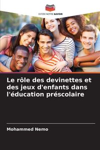 Produktbild: Le r&ocirc;le des devinettes et des jeux d'enfants dans l'&eacute;ducation pr&eacute;scolaire