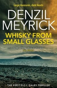 Bild vom Artikel Whisky from Small Glasses vom Autor Denzil Meyrick