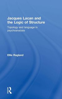 Produktbild: Jacques Lacan and the Logic of Structure