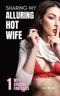 Produktbild: Sharing My Alluring Hot Wife