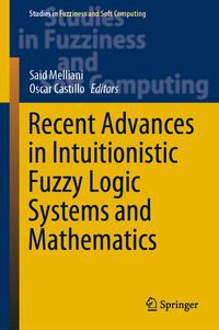 Produktbild: Recent Advances in Intuitionistic Fuzzy Logic Systems and Mathematics