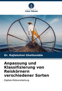 Produktbild: Anpassung und Klassifizierung von Reisk&ouml;rnern verschiedener Sorten