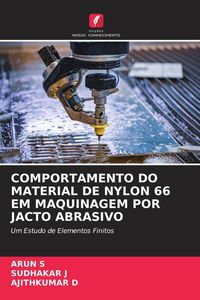 Produktbild: Comportamento Do Material De Nylon 66 Em Maquinagem Por Jacto Abrasivo