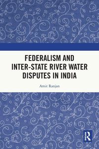 Produktbild: Federalism and Inter-State River Water Disputes in India