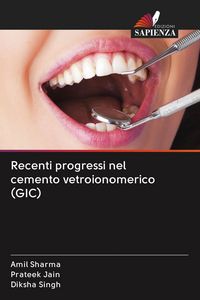 Produktbild: Recenti progressi nel cemento vetroionomerico (GIC)