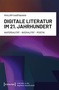 Produktbild: Digitale Literatur im 21. Jahrhundert