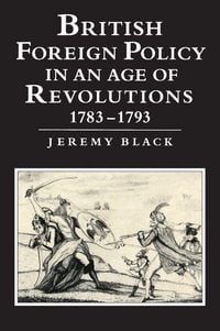 Produktbild: British Foreign Policy in an Age of Revolutions, 1783 1793