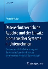 Produktbild: Datenschutzrechtliche Aspekte und der Einsatz biometrischer Systeme in Unternehmen