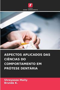 Produktbild: Aspectos Aplicados das Ci&ecirc;ncias Do Comportamento Em Pr&oacute;tese Dent&aacute;ria