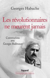 Produktbild: Les r&eacute;volutionnaires ne meurent jamais