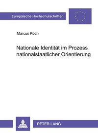 Produktbild: Nationale Identit&auml;t im Prozess nationalstaatlicher Orientierung