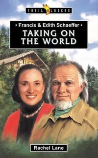 Produktbild: Francis & Edith Schaeffer: Taking on the World