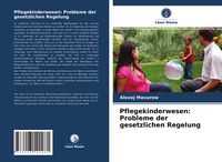 Produktbild: Pflegekinderwesen: Probleme der gesetzlichen Regelung