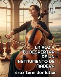 Produktbild: La Voz y el Despertar de un Instrumento de Madera