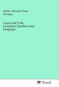 Produktbild: Land und Volk zwischen Zambesi und Limpopo