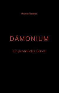 Produktbild: D&auml;monium - Ein pers&ouml;nlicher Bericht
