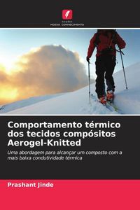 Produktbild: Comportamento t&eacute;rmico dos tecidos comp&oacute;sitos Aerogel-Knitted