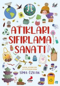Produktbild: Atiklari Sifirlama Sanati - Bir Ayagim Dogada