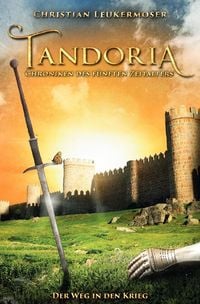 Produktbild: Tandoria - Chroniken des f&uuml;nften Zeitalters / Tandoria - Chroniken des f&uuml;nften Zeitalters - 3. - Der Weg in den Krieg