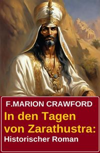Produktbild: In den Tagen von Zarathustra: Historischer Roman