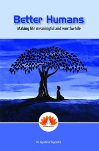 Produktbild: Better Humans : Making Life Meaningful and Worthwhile