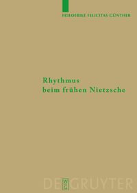 Bild vom Artikel Rhythmus beim frühen Nietzsche vom Autor Friederike Felicitas Günther