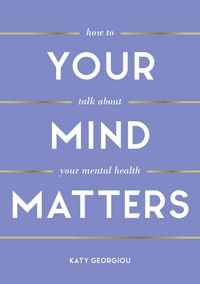 Produktbild: Georgiou, K: Your Mind Matters
